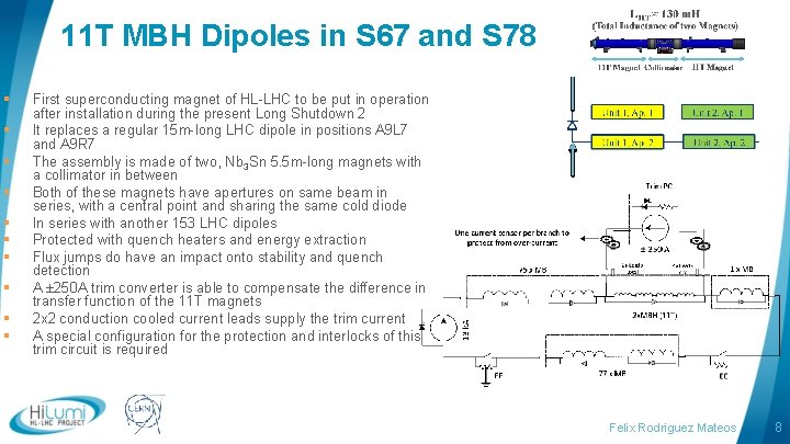 11 T MBH Dipoles in S 67 and S 78 § § § § 11 T MBH Dipoles in S 67 and S 78 § § § §