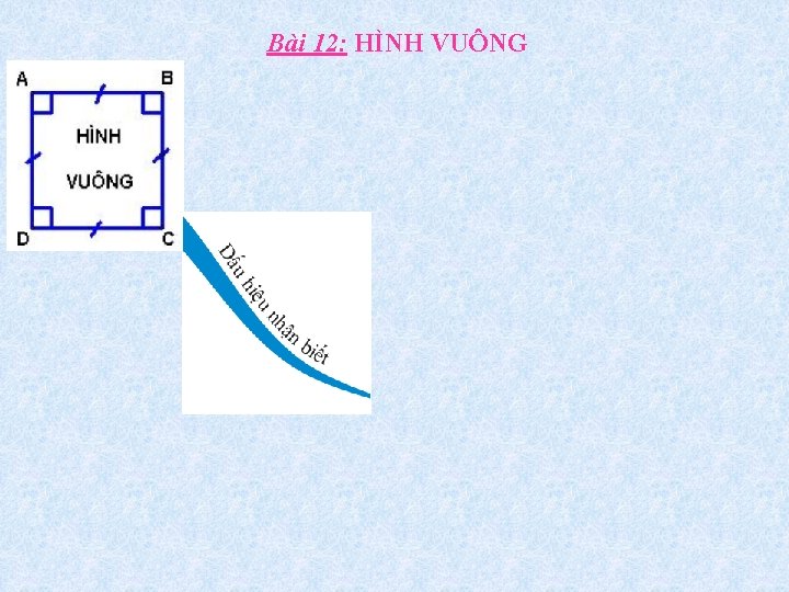 Bài 12: HÌNH VUÔNG 