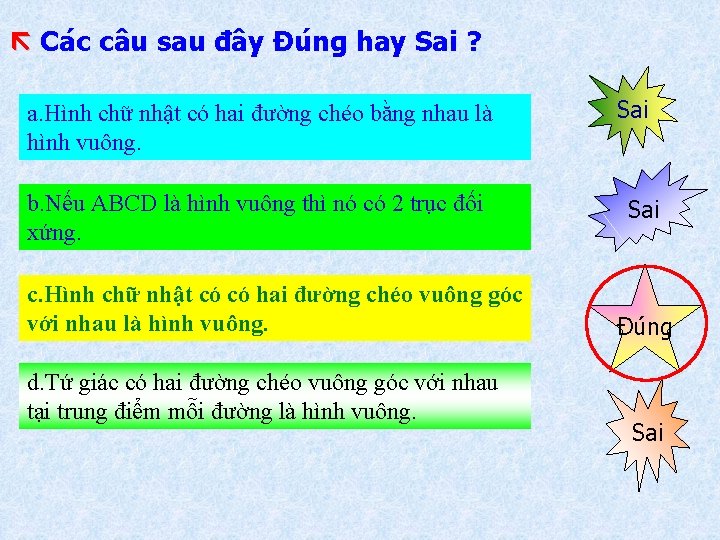  Ca c câu sau đây Đu ng hay Sai ? a. Hình chữ