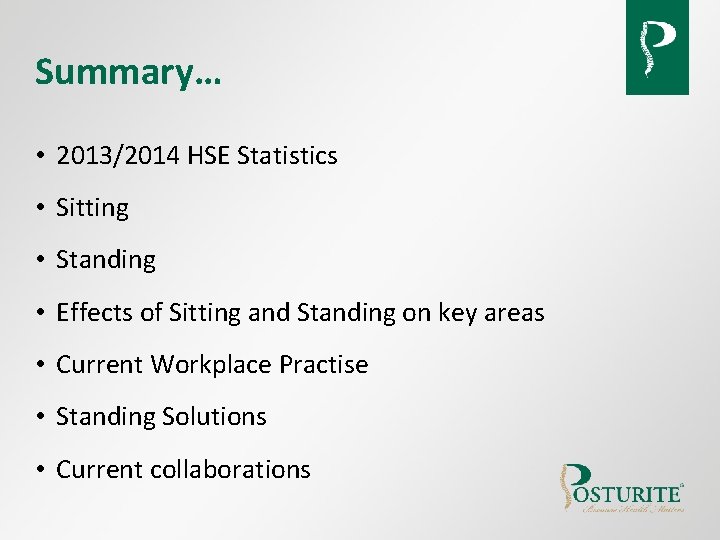 Summary… • 2013/2014 HSE Statistics • Sitting • Standing • Effects of Sitting and Summary… • 2013/2014 HSE Statistics • Sitting • Standing • Effects of Sitting and