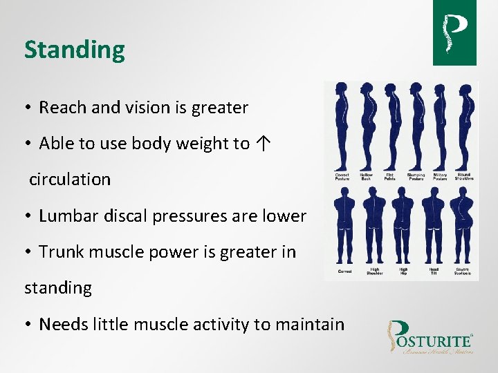 Standing • Reach and vision is greater • Able to use body weight to Standing • Reach and vision is greater • Able to use body weight to