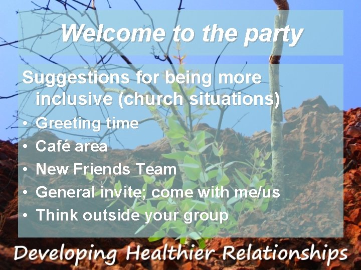 Welcome to the party Suggestions for being more inclusive (church situations) • • •