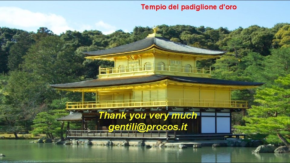 Tempio del padiglione d'oro Thank you very much gentili@procos. it 