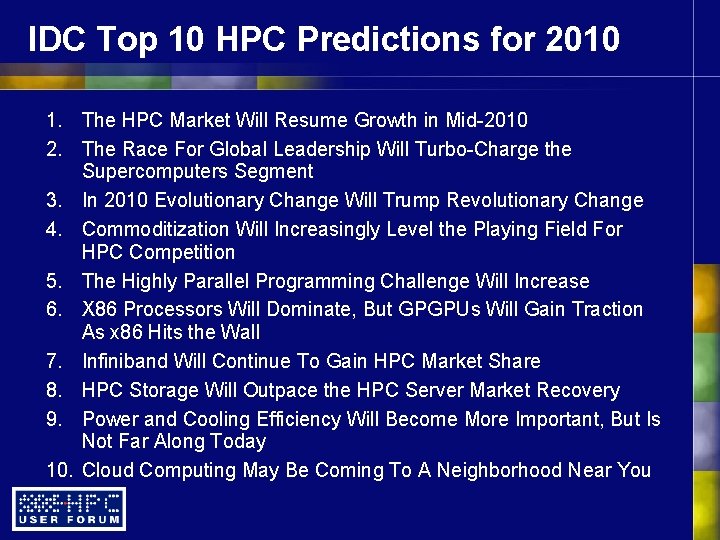 IDC Top 10 HPC Predictions for 2010 1. The HPC Market Will Resume Growth