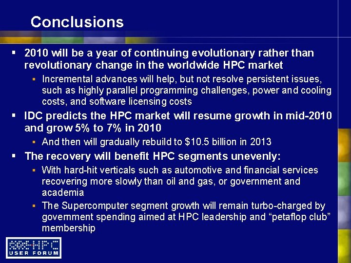 Conclusions § 2010 will be a year of continuing evolutionary rather than revolutionary change