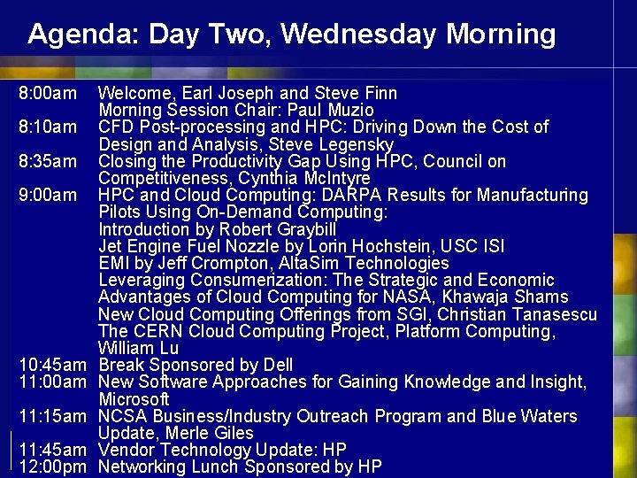 Agenda: Day Two, Wednesday Morning 8: 00 am 8: 10 am 8: 35 am