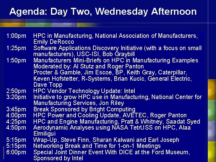 Agenda: Day Two, Wednesday Afternoon 1: 00 pm 1: 25 pm 1: 50 pm