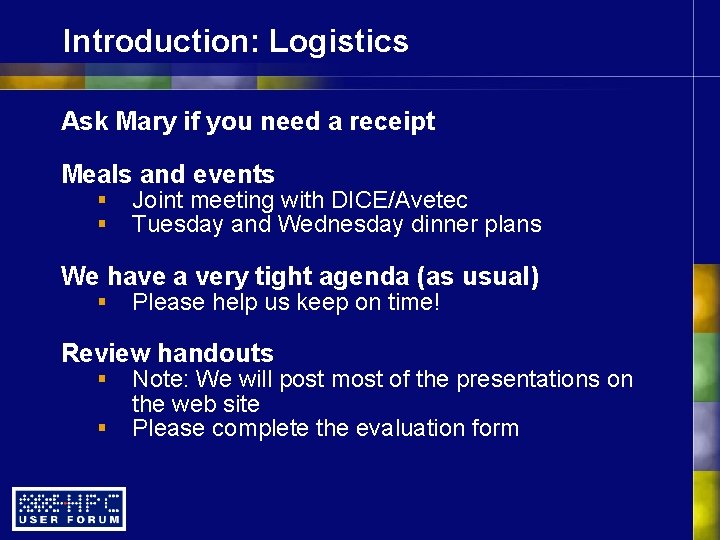 Introduction: Logistics Ask Mary if you need a receipt Meals and events § §