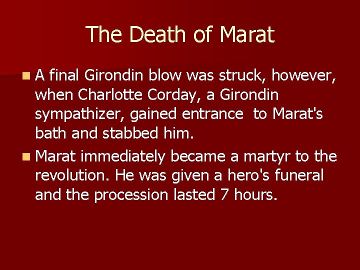 The Death of Marat n A final Girondin blow was struck, however, when Charlotte The Death of Marat n A final Girondin blow was struck, however, when Charlotte