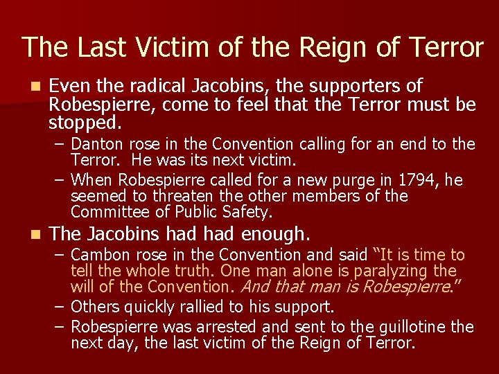 The Last Victim of the Reign of Terror n Even the radical Jacobins, the The Last Victim of the Reign of Terror n Even the radical Jacobins, the