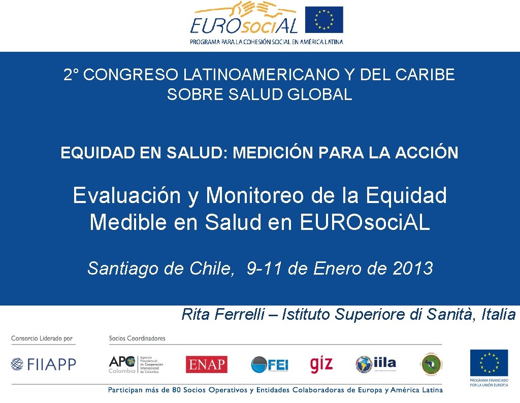 2° CONGRESO LATINOAMERICANO Y DEL CARIBE SOBRE SALUD GLOBAL EQUIDAD EN SALUD: MEDICIÓN PARA