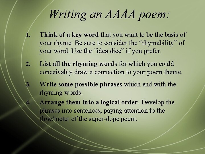 Writing an AAAA poem: 1. Think of a key word that you want to