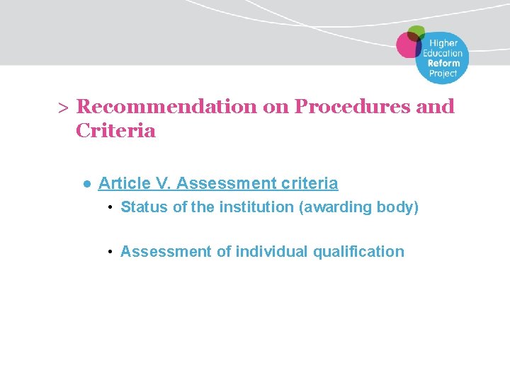 > Recommendation on Procedures and Criteria ● Article V. Assessment criteria • Status of