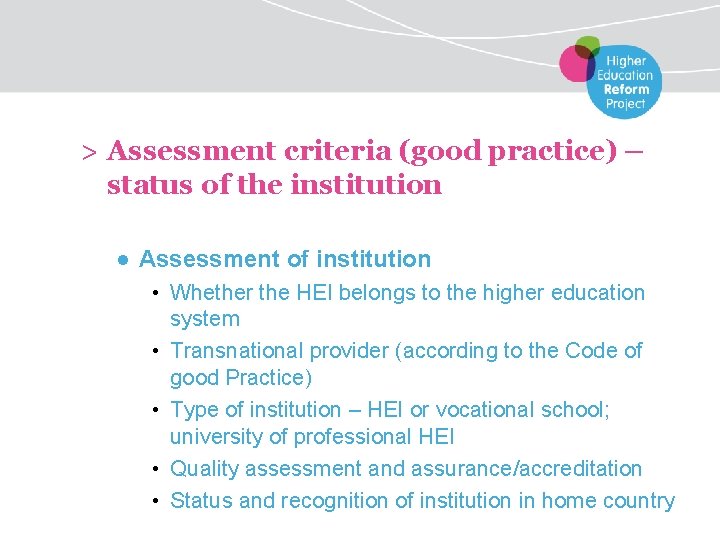 > Assessment criteria (good practice) – status of the institution ● Assessment of institution