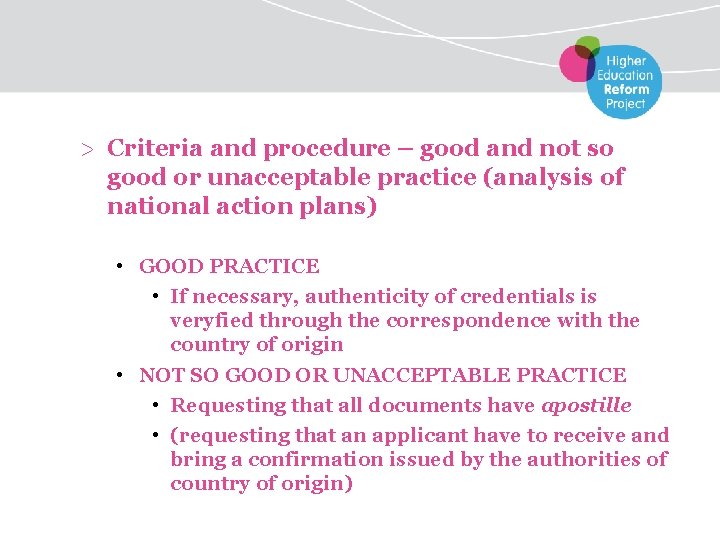 > Criteria and procedure – good and not so good or unacceptable practice (analysis