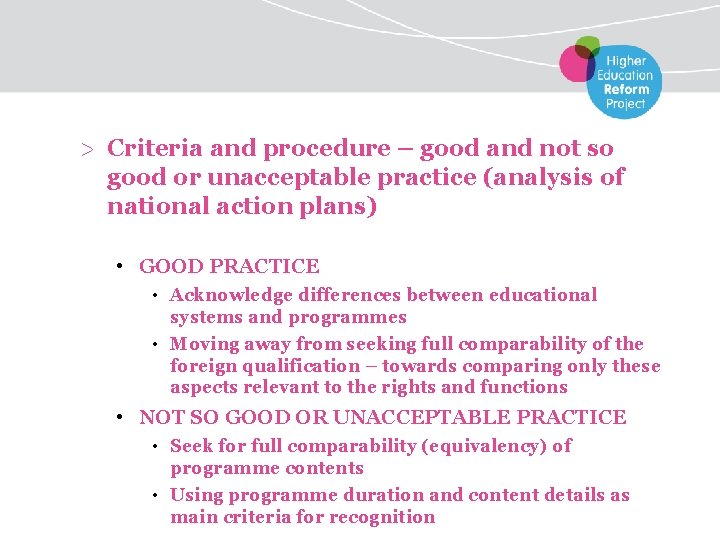 > Criteria and procedure – good and not so good or unacceptable practice (analysis