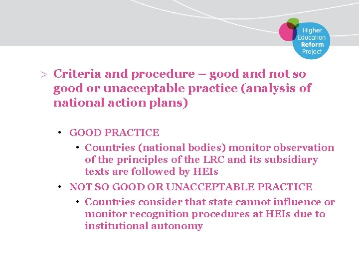 > Criteria and procedure – good and not so good or unacceptable practice (analysis
