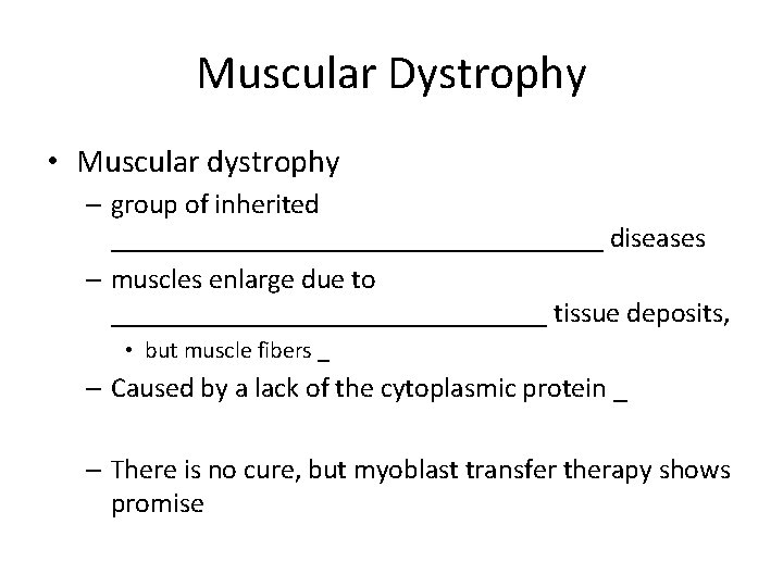 Muscular Dystrophy • Muscular dystrophy – group of inherited __________________ diseases – muscles enlarge