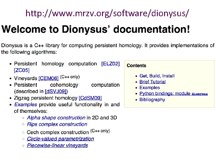 http: //www. mrzv. org/software/dionysus/ 