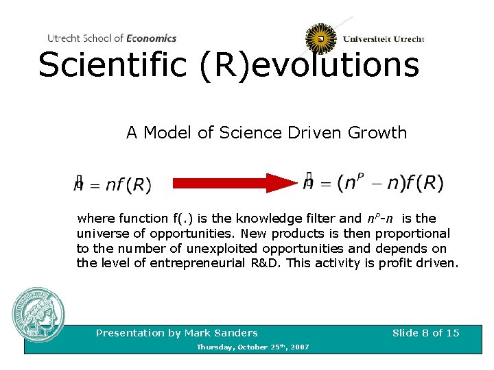 Scientific (R)evolutions A Model of Science Driven Growth where function f(. ) is the