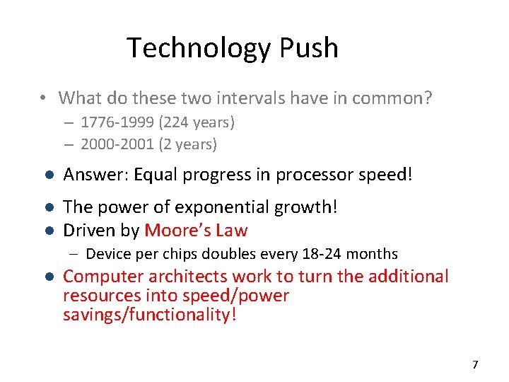 Technology Push • What do these two intervals have in common? – 1776 -1999