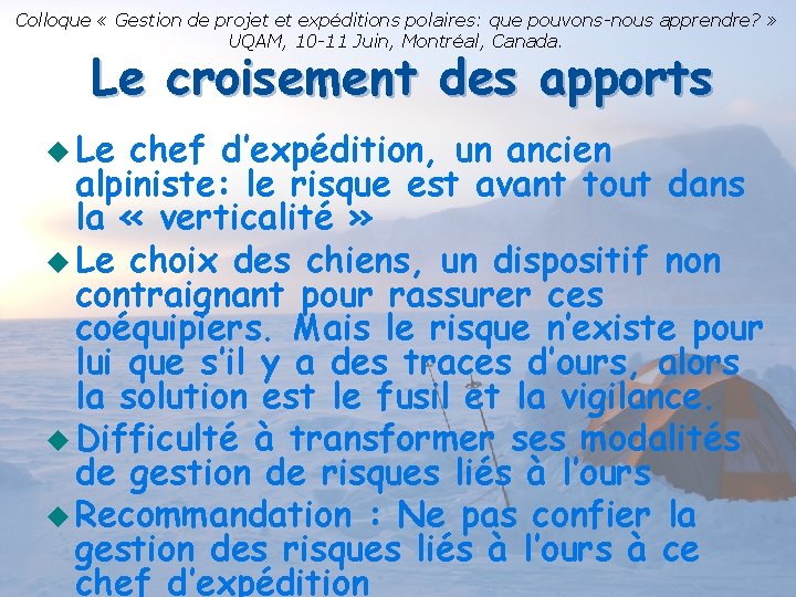 Colloque « Gestion de projet et expéditions polaires: que pouvons-nous apprendre? » UQAM, 10