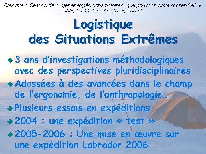 Colloque « Gestion de projet et expéditions polaires: que pouvons-nous apprendre? » UQAM, 10