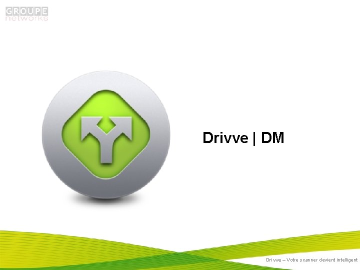 Drivve | DM Drivve – Votre scanner devient intelligent 