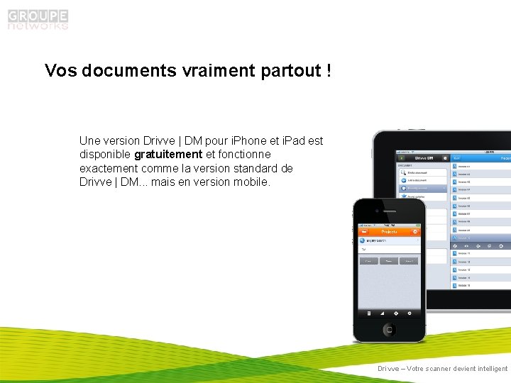 Vos documents vraiment partout ! Une version Drivve | DM pour i. Phone et