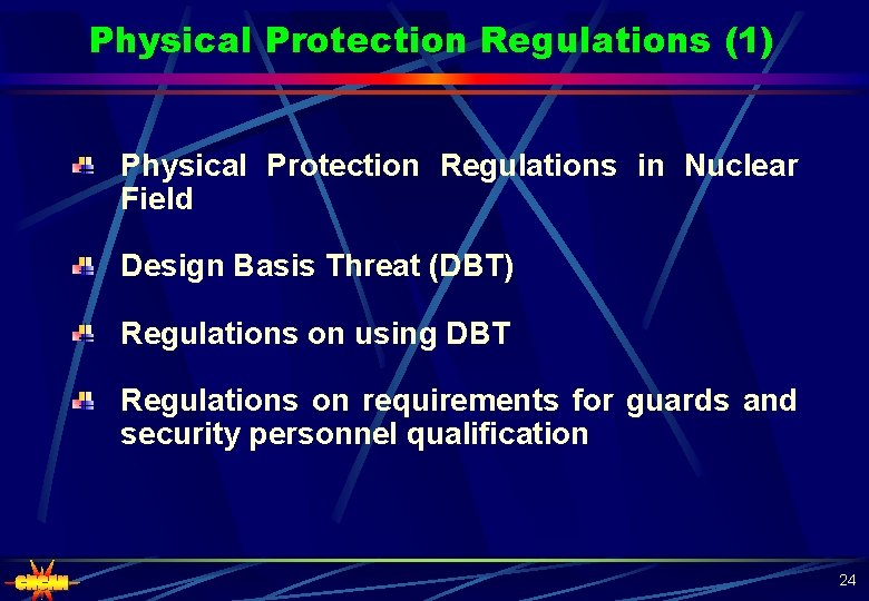 Physical Protection Regulations (1) Physical Protection Regulations in Nuclear Field Design Basis Threat (DBT)