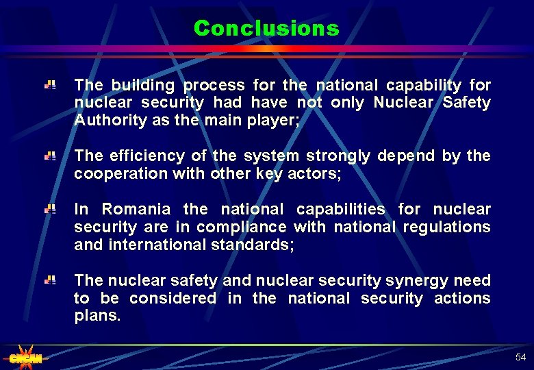 Conclusions The building process for the national capability for nuclear security had have not