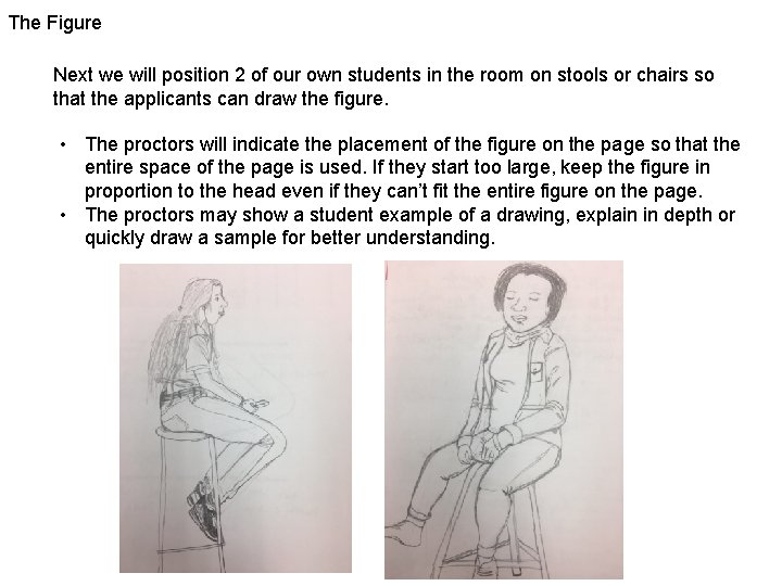 The Figure Next we will position 2 of our own students in the room