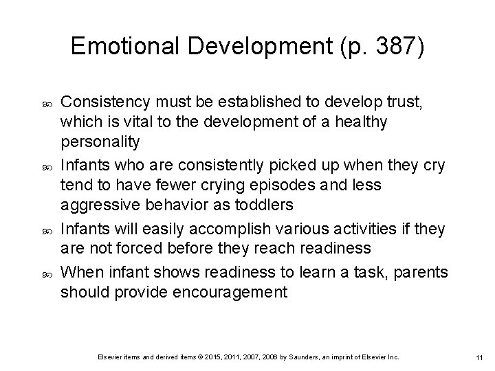 Emotional Development (p. 387) Consistency must be established to develop trust, which is vital Emotional Development (p. 387) Consistency must be established to develop trust, which is vital