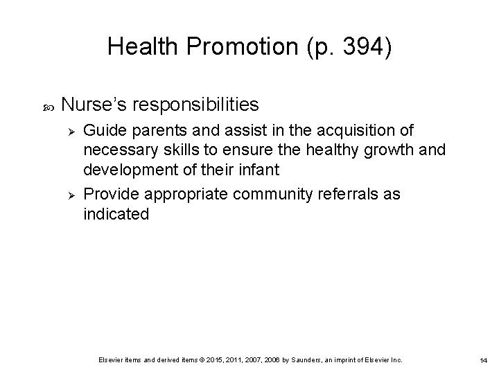 Health Promotion (p. 394) Nurse’s responsibilities Ø Ø Guide parents and assist in the Health Promotion (p. 394) Nurse’s responsibilities Ø Ø Guide parents and assist in the