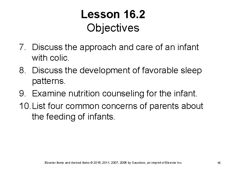 Lesson 16. 2 Objectives 7. Discuss the approach and care of an infant with Lesson 16. 2 Objectives 7. Discuss the approach and care of an infant with