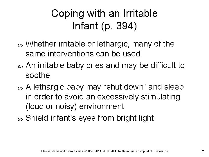 Coping with an Irritable Infant (p. 394) Whether irritable or lethargic, many of the Coping with an Irritable Infant (p. 394) Whether irritable or lethargic, many of the