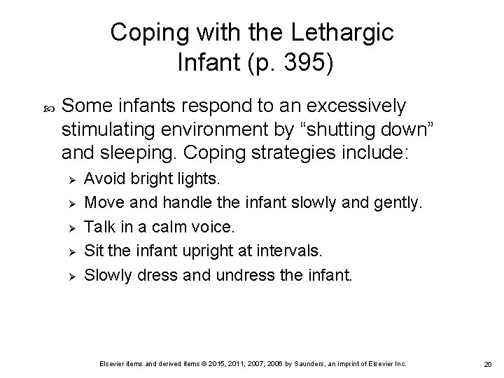 Coping with the Lethargic Infant (p. 395) Some infants respond to an excessively stimulating Coping with the Lethargic Infant (p. 395) Some infants respond to an excessively stimulating