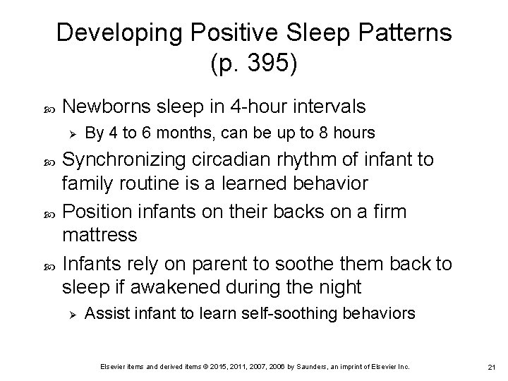 Developing Positive Sleep Patterns (p. 395) Newborns sleep in 4 -hour intervals Ø By Developing Positive Sleep Patterns (p. 395) Newborns sleep in 4 -hour intervals Ø By