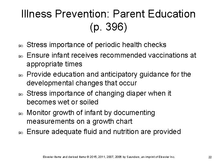 Illness Prevention: Parent Education (p. 396) Stress importance of periodic health checks Ensure infant Illness Prevention: Parent Education (p. 396) Stress importance of periodic health checks Ensure infant