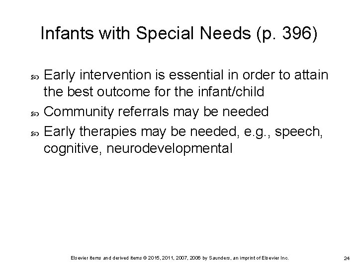 Infants with Special Needs (p. 396) Early intervention is essential in order to attain Infants with Special Needs (p. 396) Early intervention is essential in order to attain