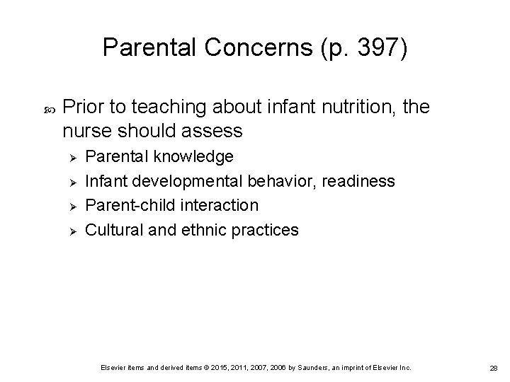 Parental Concerns (p. 397) Prior to teaching about infant nutrition, the nurse should assess Parental Concerns (p. 397) Prior to teaching about infant nutrition, the nurse should assess