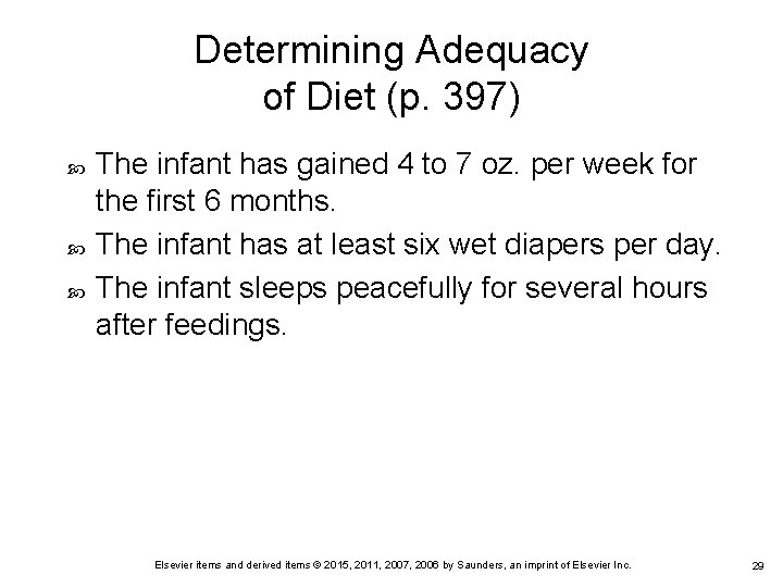 Determining Adequacy of Diet (p. 397) The infant has gained 4 to 7 oz. Determining Adequacy of Diet (p. 397) The infant has gained 4 to 7 oz.