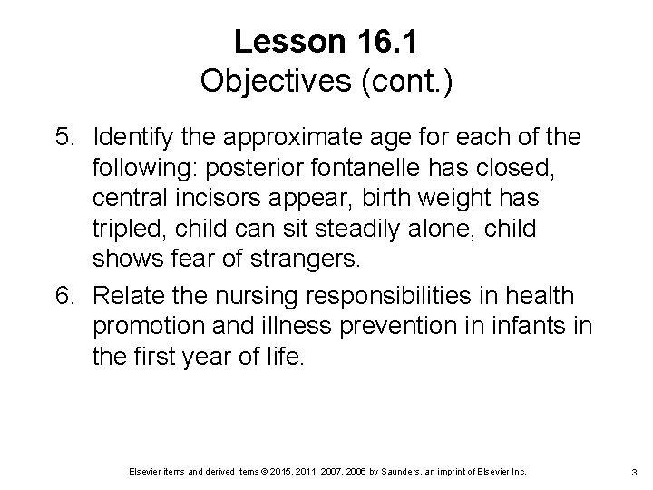 Lesson 16. 1 Objectives (cont. ) 5. Identify the approximate age for each of Lesson 16. 1 Objectives (cont. ) 5. Identify the approximate age for each of