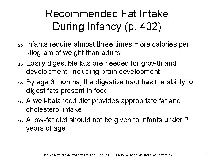 Recommended Fat Intake During Infancy (p. 402) Infants require almost three times more calories Recommended Fat Intake During Infancy (p. 402) Infants require almost three times more calories