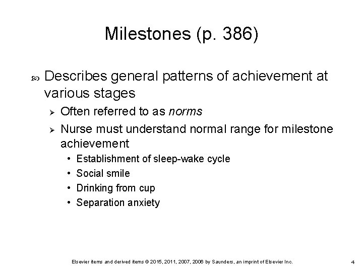 Milestones (p. 386) Describes general patterns of achievement at various stages Ø Ø Often Milestones (p. 386) Describes general patterns of achievement at various stages Ø Ø Often