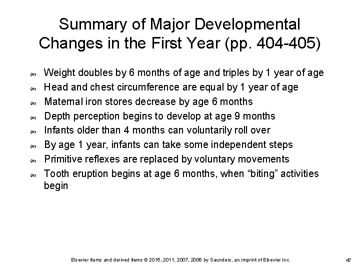 Summary of Major Developmental Changes in the First Year (pp. 404 -405) Weight doubles Summary of Major Developmental Changes in the First Year (pp. 404 -405) Weight doubles