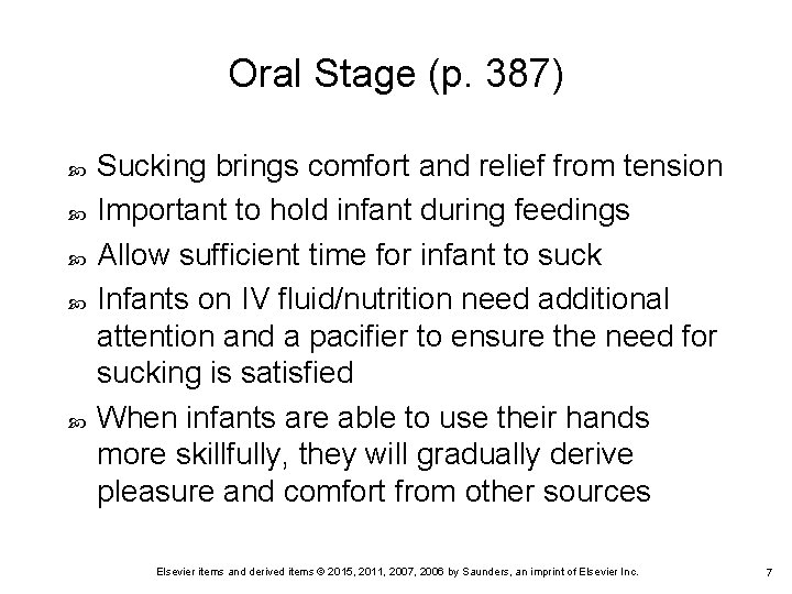 Oral Stage (p. 387) Sucking brings comfort and relief from tension Important to hold Oral Stage (p. 387) Sucking brings comfort and relief from tension Important to hold