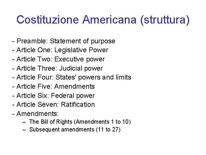 Costituzione Americana (struttura) - Preamble: Statement of purpose - Article One: Legislative Power -