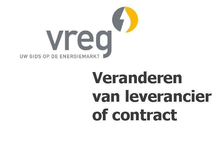 Veranderen van leverancier of contract 