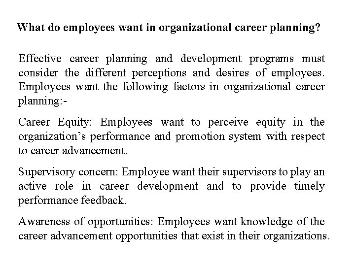 What do employees want in organizational career planning? Effective career planning and development programs